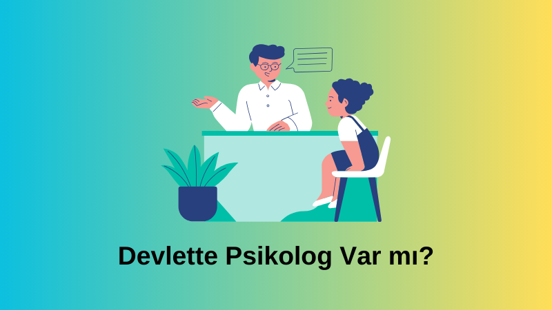 Devlette Psikolog Var mı?